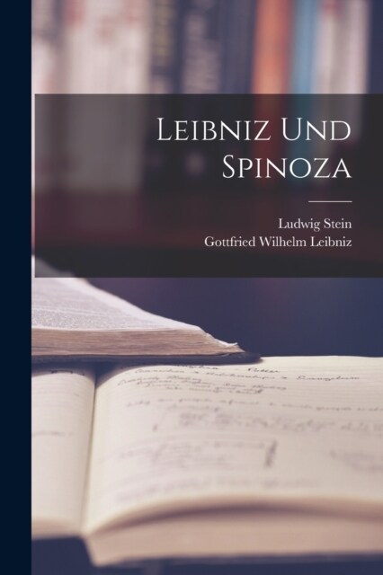 Leibniz Und Spinoza (Paperback)