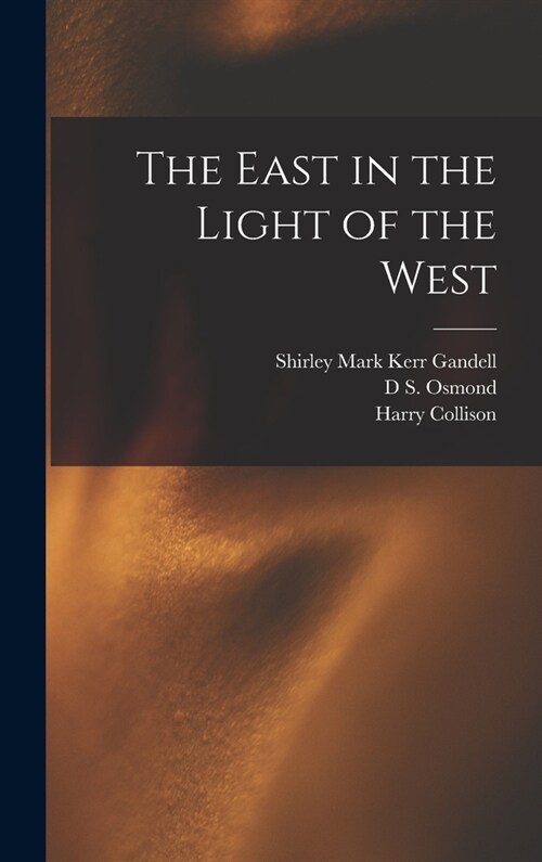 The East in the Light of the West (Hardcover)