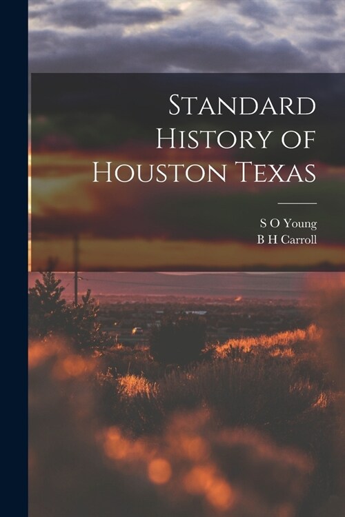 Standard History of Houston Texas (Paperback)