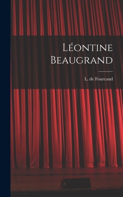 L?ntine Beaugrand (Hardcover)