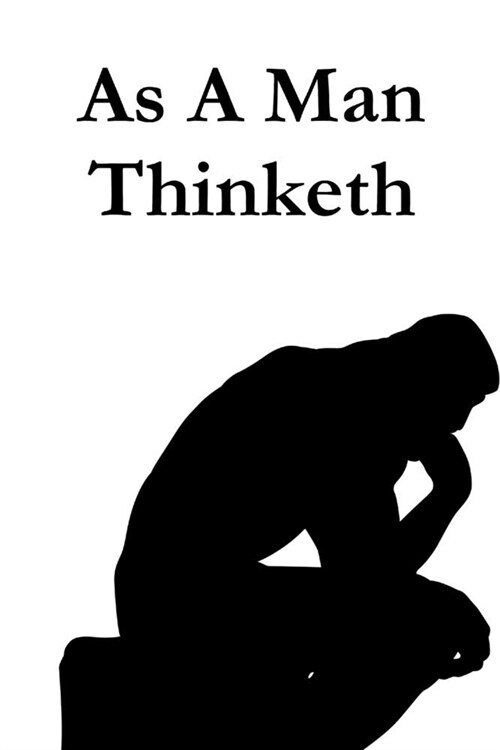 As A Man Thinketh (Paperback)