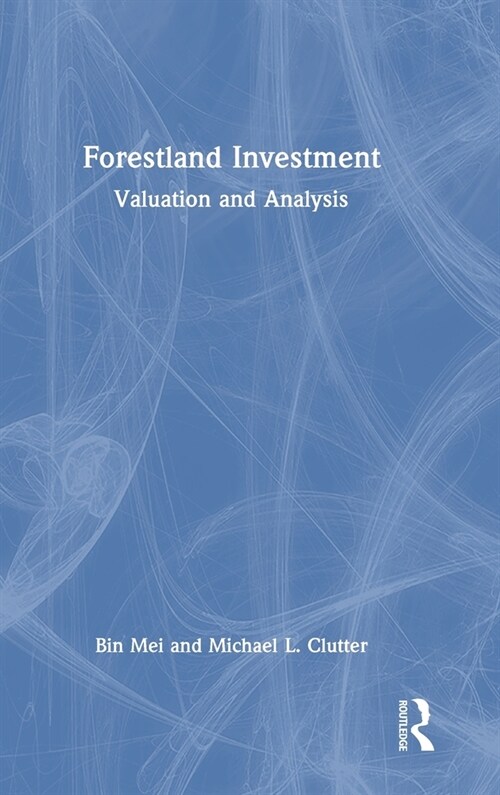 Forestland Investment : Valuation and Analysis (Hardcover)