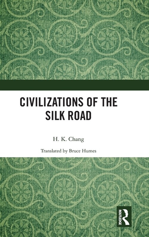 Civilizations of the Silk Road (Hardcover, 1)