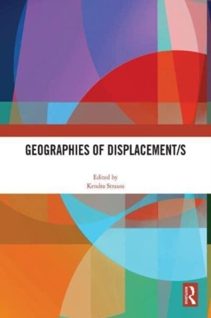 Geographies of Displacement/s (Hardcover, 1)