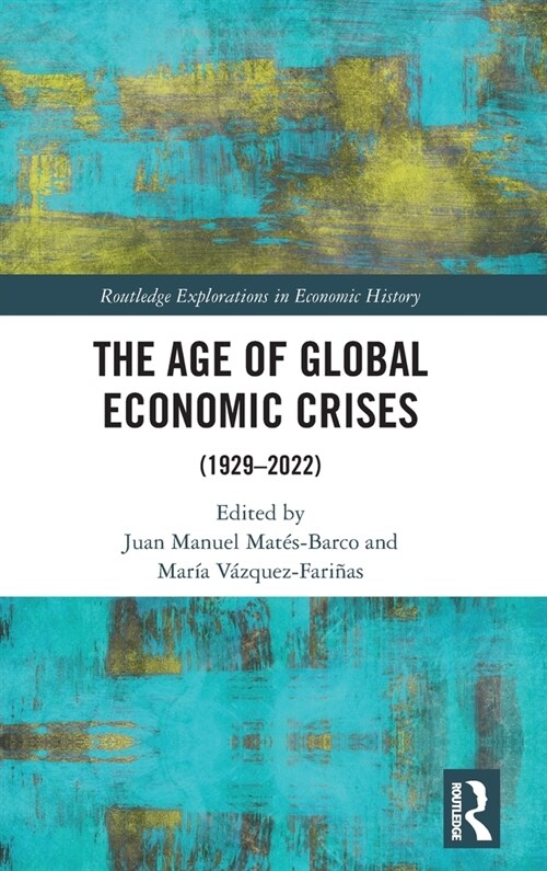 The Age of Global Economic Crises : (1929-2022) (Hardcover)