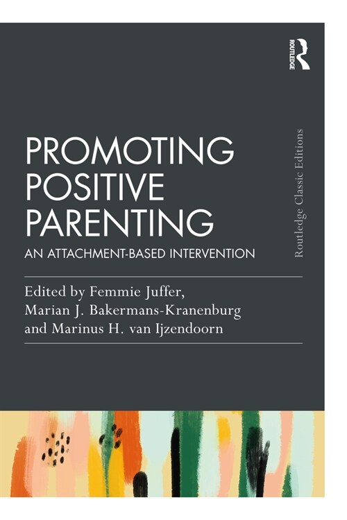 Promoting Positive Parenting: An Attachment-Based Intervention (Paperback)