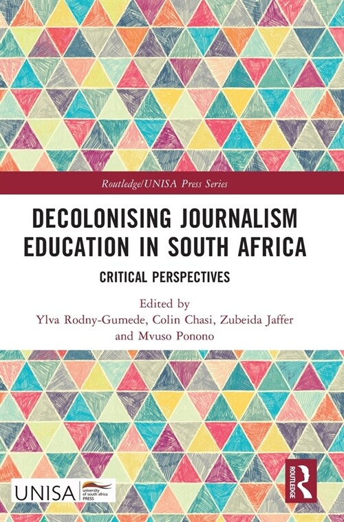 Decolonising Journalism Education in South Africa : Critical Perspectives (Hardcover)