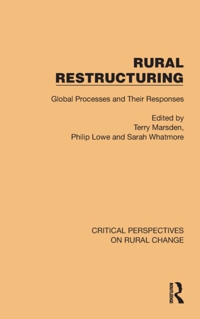 Rural Restructuring : Global Processes and Their Responses (Hardcover)