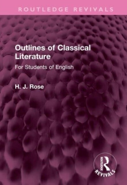 Outlines of Classical Literature : For Students of English (Hardcover)