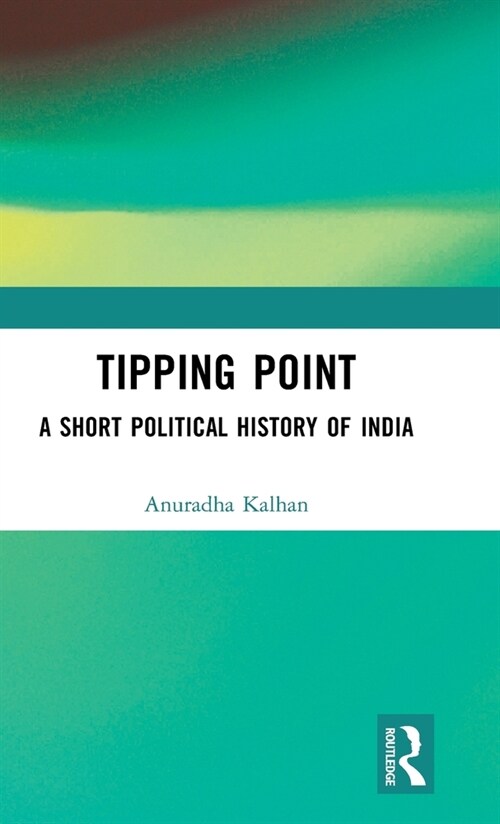 Tipping Point : A Short Political History of India (Hardcover)
