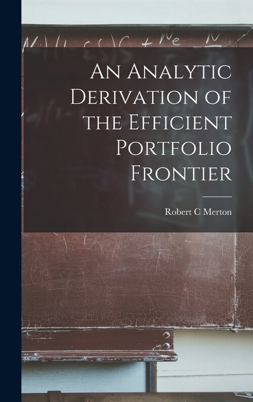 An Analytic Derivation of the Efficient Portfolio Frontier (Hardcover)