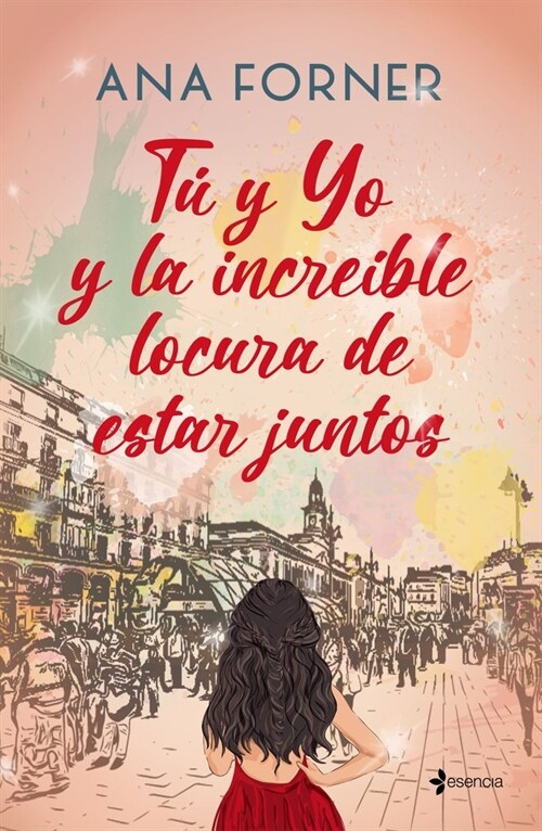 TU Y YO Y LA INCREIBLE LOCURA DE ESTAR JUNTOS (Book)