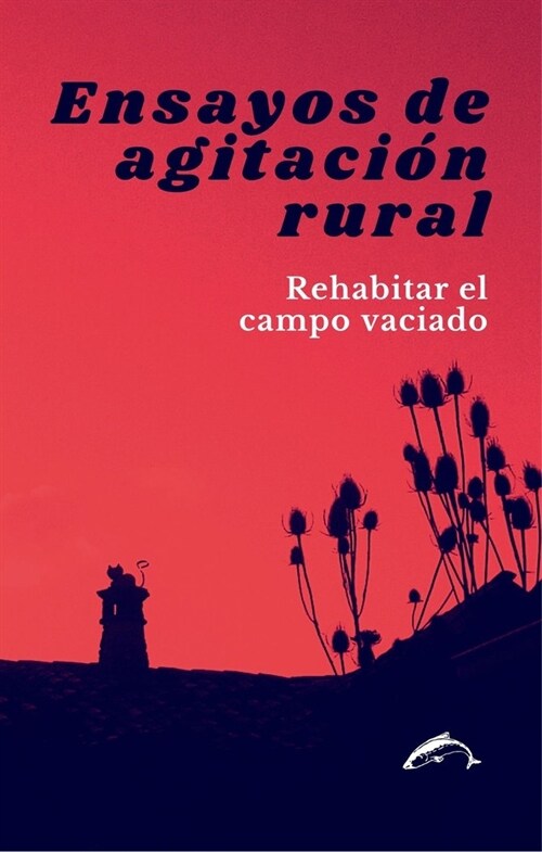 ENSAYOS DE AGITACION RURAL (Book)