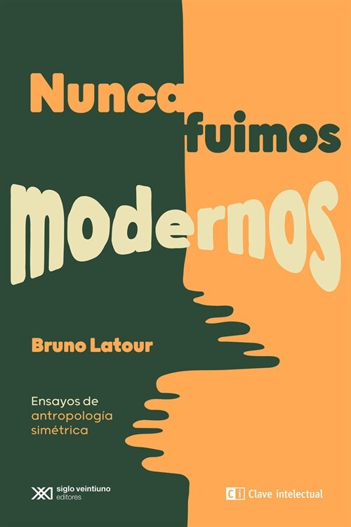 NUNCA FUIMOS MODERNOS (Book)