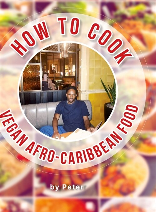 How To Cook Vegan Afro-Caribbean Food (Hardcover)