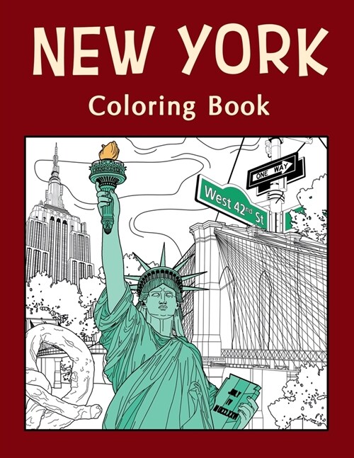 New York Coloring Book: Adult Coloring Pages, Painting on USA States Landmarks and Iconic, Funny Stress Relief Pictures, Gifts for Tourist (Paperback)