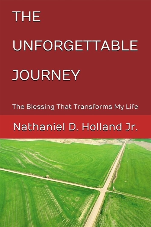 The Unforgettable Journey: The Blessing That Transforms My Life (Paperback)
