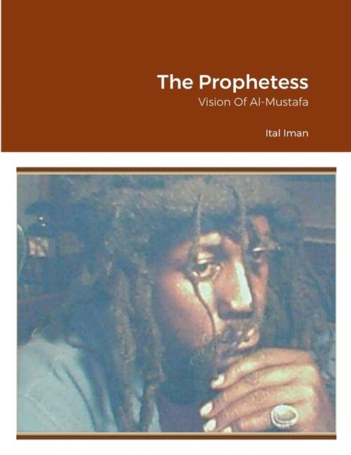 The Prophetess: Vision Of Al-Mustafa (Paperback)