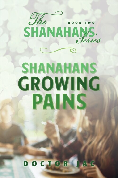 Shanahans Growing Pains: Book Two in The Shanahans Series (Paperback)
