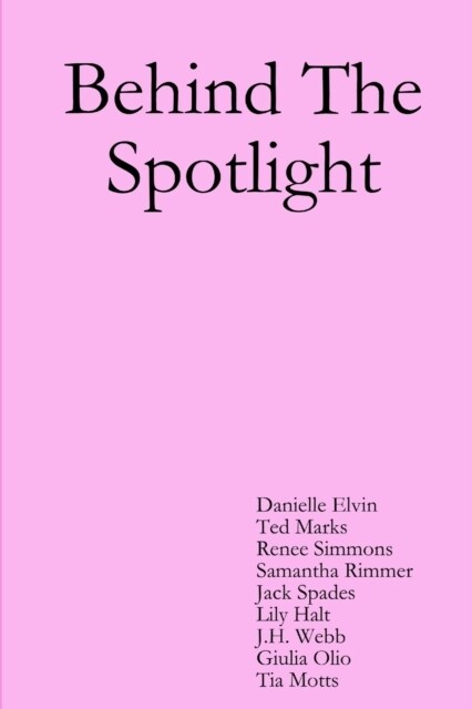 Behind The Spotlight (Paperback)