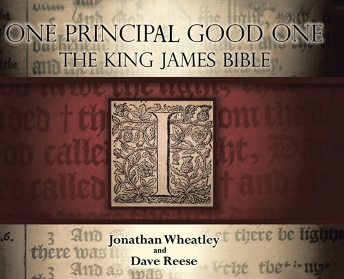 One Principal Good One: The King James Bible (Hardcover)