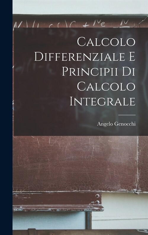 Calcolo Differenziale e Principii di Calcolo Integrale (Hardcover)