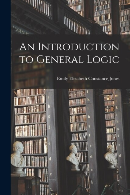 An Introduction to General Logic (Paperback)
