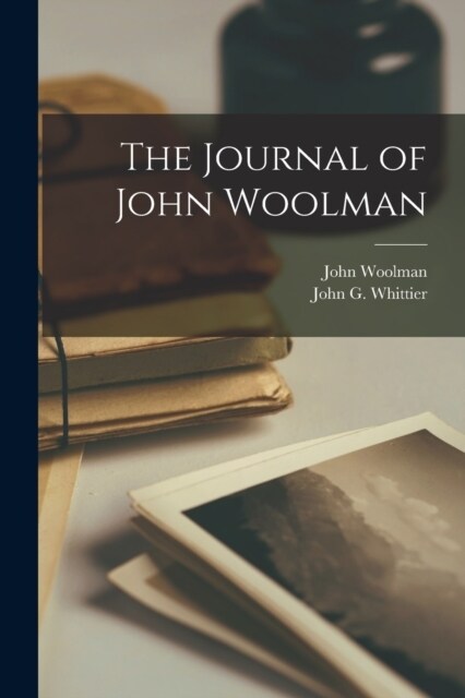 The Journal of John Woolman (Paperback)