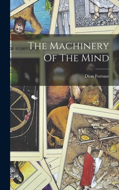 The Machinery Of The Mind (Hardcover)