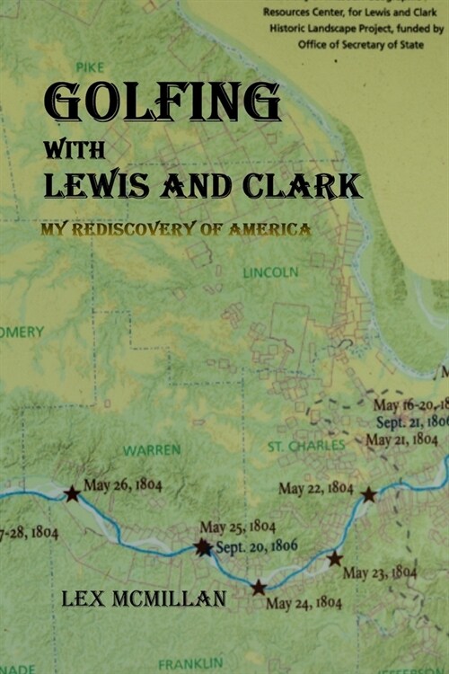 Golfing with Lewis and Clark: My Rediscovery of America (Paperback)