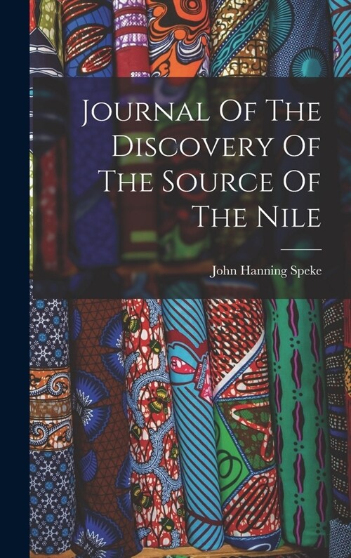 Journal Of The Discovery Of The Source Of The Nile (Hardcover)