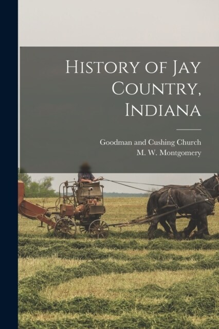 History of Jay Country, Indiana (Paperback)