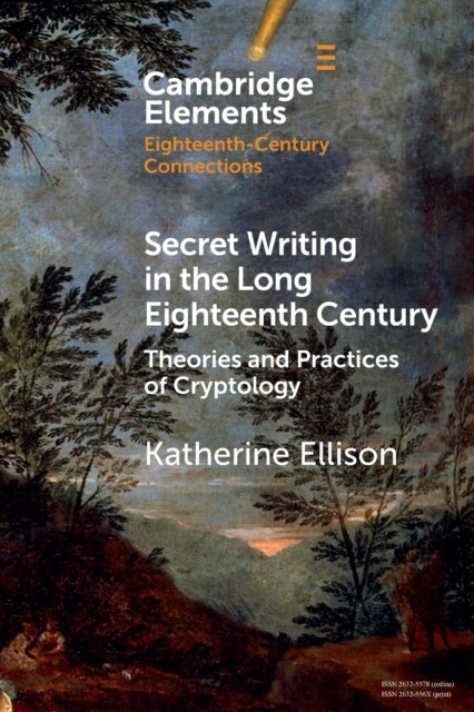 Secret Writing in the Long Eighteenth Century : Theories and Practices of Cryptology (Paperback)