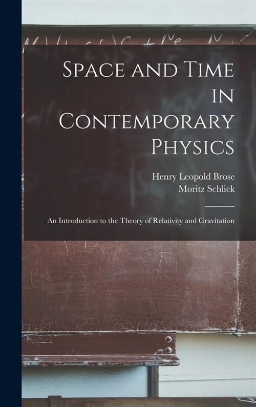 Space and Time in Contemporary Physics: An Introduction to the Theory of Relativity and Gravitation (Hardcover)