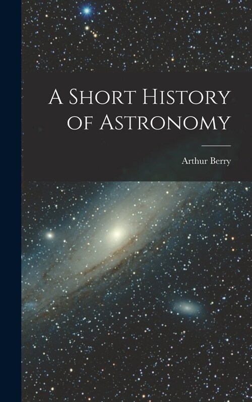 A Short History of Astronomy (Hardcover)