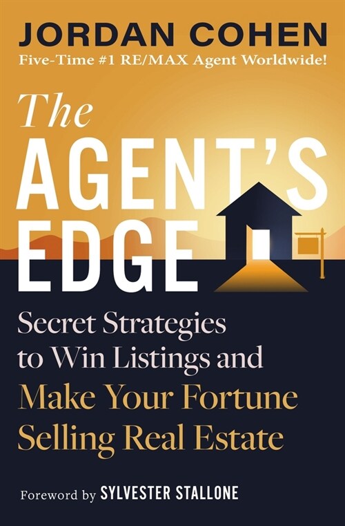 The Agents Edge: Secret Strategies to Win Listings and Make Your Fortune Selling Real Estate (Hardcover)