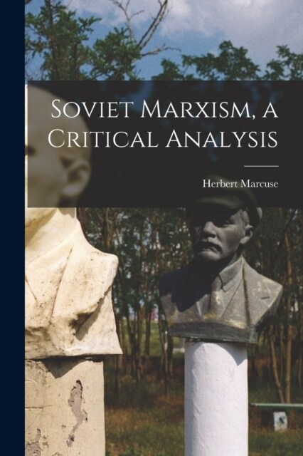 Soviet Marxism, a Critical Analysis (Paperback)