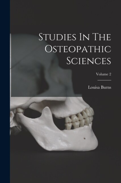 Studies In The Osteopathic Sciences; Volume 2 (Paperback)