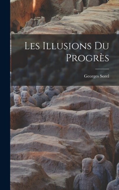 Les illusions du progr? (Hardcover)