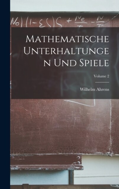 Mathematische Unterhaltungen Und Spiele; Volume 2 (Hardcover)