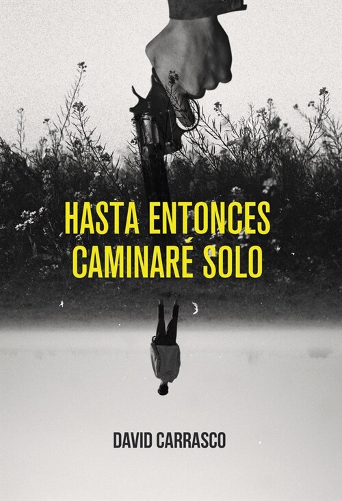 HASTA ENTONCES CAMINARE SOLO (Book)