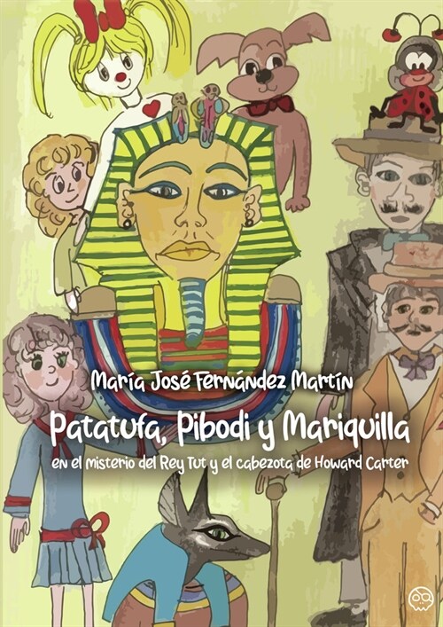 Patatufa, Pibodi y Mariquilla en el misterio del Rey Tut y e (Hardcover)