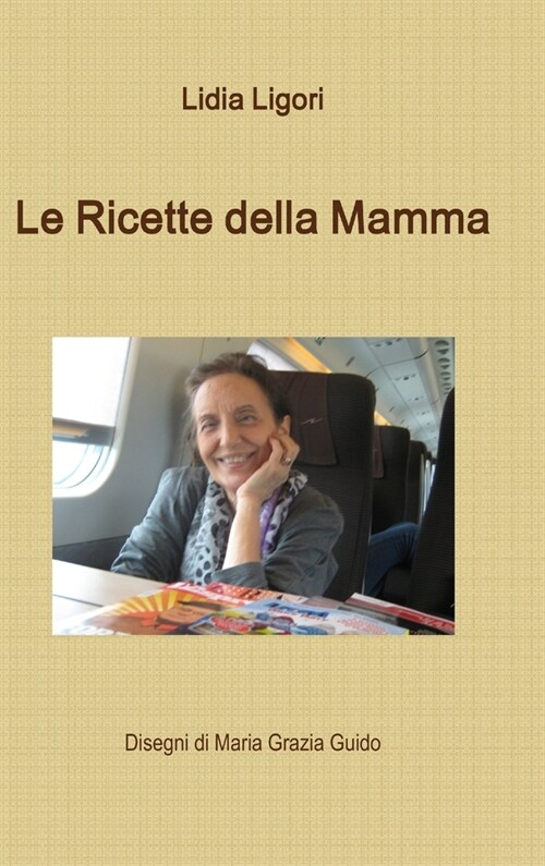 Le Ricette della Mamma (Hardcover)