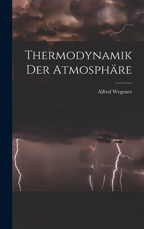 Thermodynamik Der Atmosph?e (Hardcover)