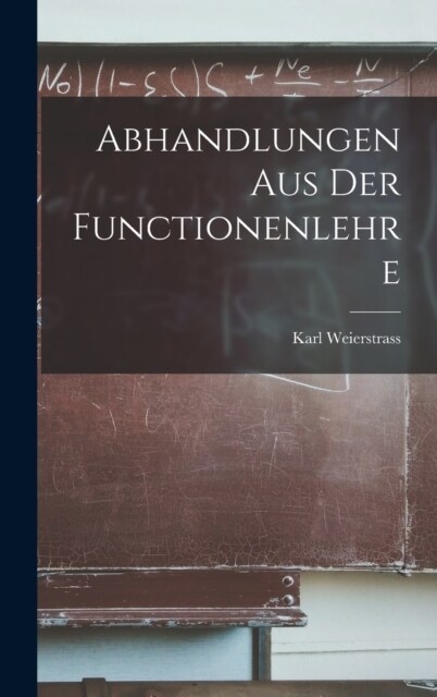 Abhandlungen Aus Der Functionenlehre (Hardcover)