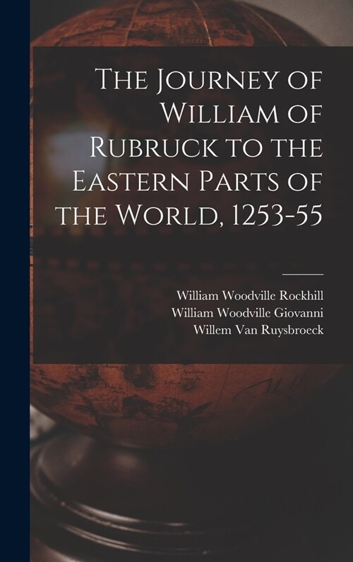 The Journey of William of Rubruck to the Eastern Parts of the World, 1253-55 (Hardcover)