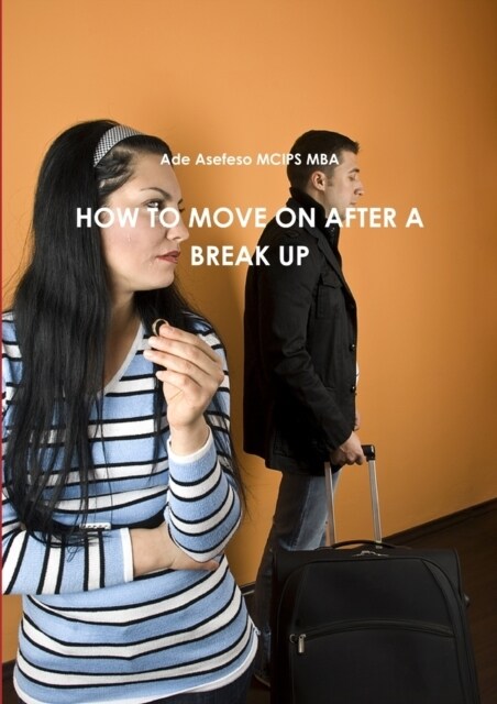 How to Move on After a Break Up (Paperback)