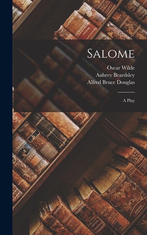 Salome; a Play (Hardcover)