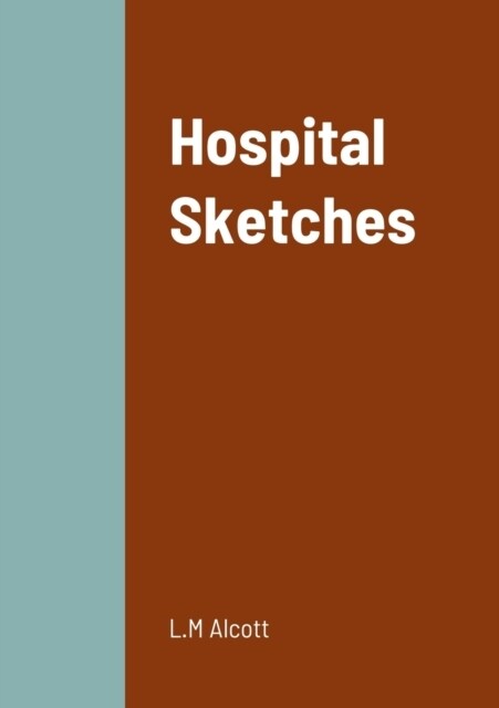 Hospital Sketches (Paperback)