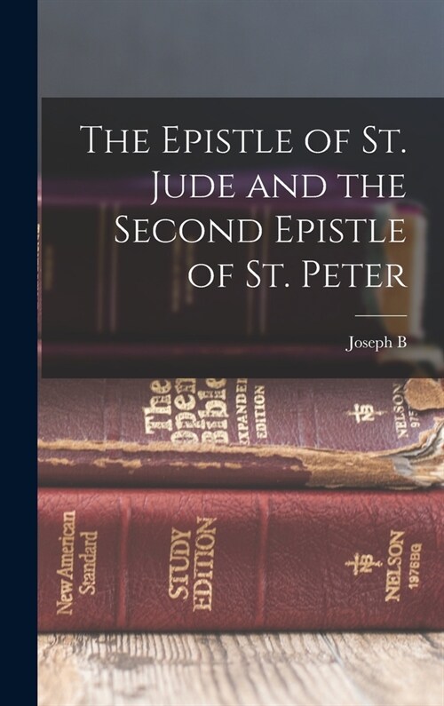 The Epistle of St. Jude and the Second Epistle of St. Peter (Hardcover)